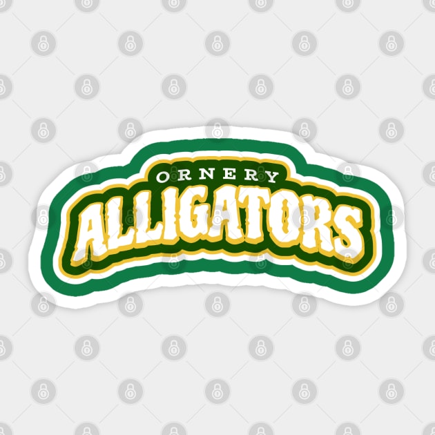 Ornery Alligators wordmark Sticker by CSLShop